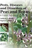 Pests, diseases and disorders of peas and beans : a colour handbook